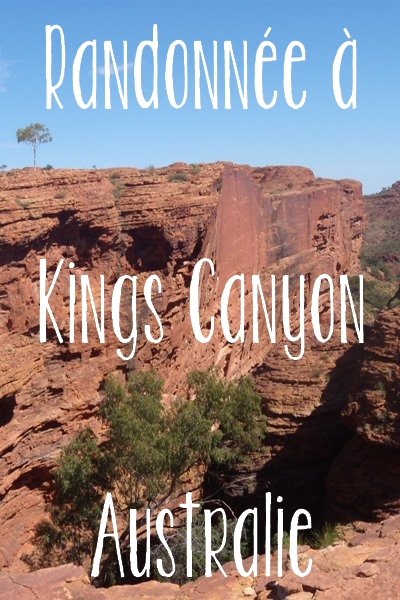 Randonnée à Kings Canyon, Australie, Outback