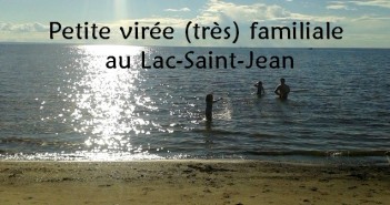 Roadtrip Lac-Saint-Jean