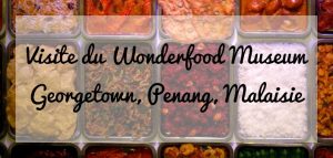 La cuisine malaisienne à l'honneur au Wonderfood Museum ...