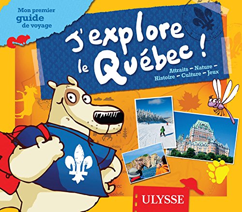 J'explore le Québec : mon premier guide de voyage