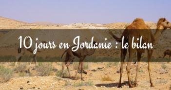 voyage de 10 jours en Jordanie : Bilan