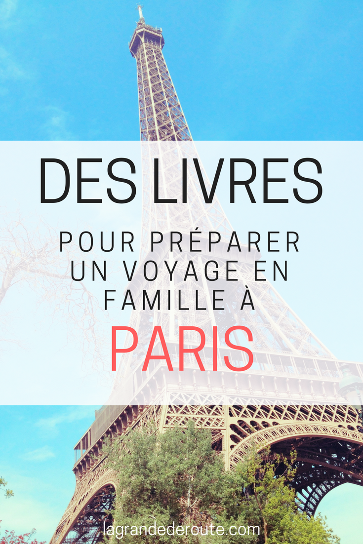 des livres pour préparer un voyage à Paris en famille