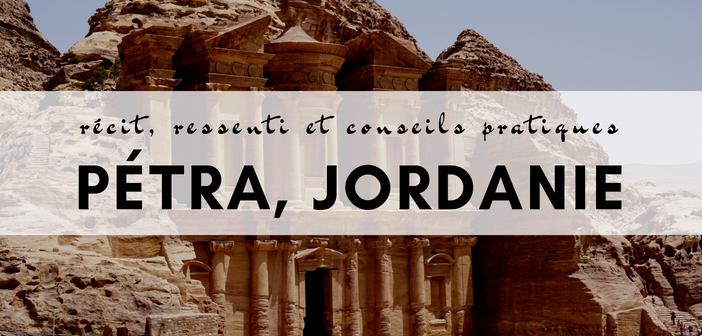 visiter pétra, jordanie