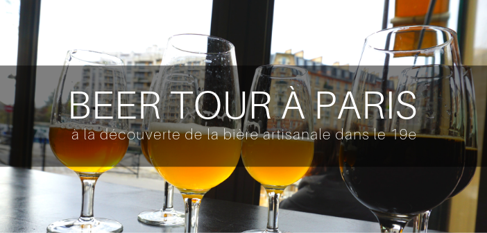 Beer tour à Paris, bière artisanale, 19e