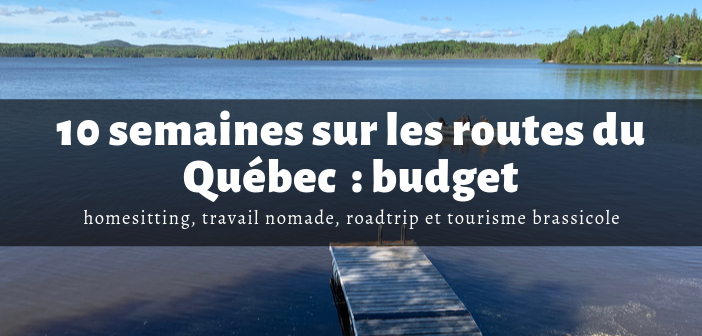 10 semaines sur les routes du Québec : budget