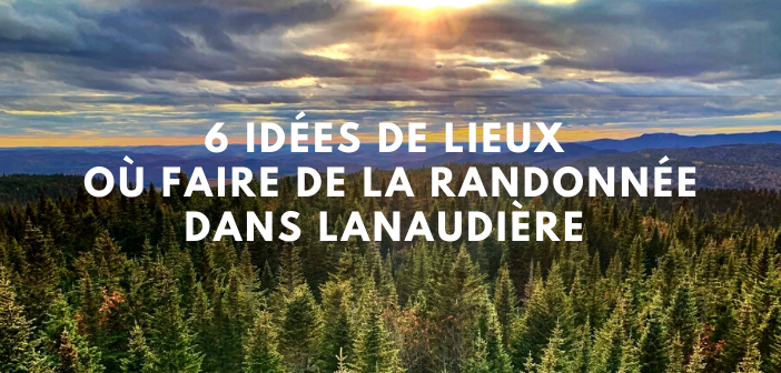 Randonner dans Lanaudière