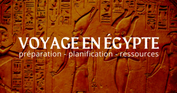 préparer un voyage en égypte