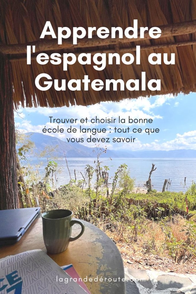 Apprendre l'espagnol au Guatemala en famille : tout ce qu'il faut savoir pour trouver et choisir la bonne école